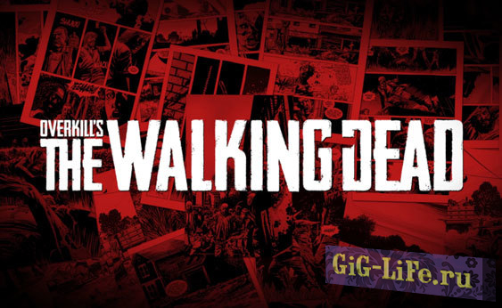 E3 2018: Геймплейный трейлер и дата выхода Overkill's The Walking Dead