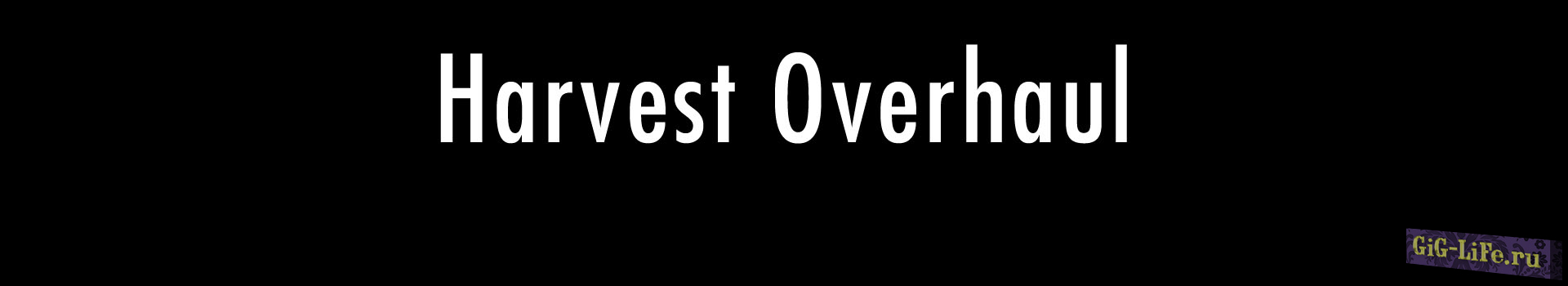 Skyrim — Переработанный сбор урожая | Harvest Overhaul