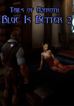 Blue Is Better 2 - Tails of Azeroth Series